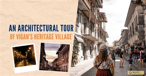 An Architectural Tour of Vigan’s Heritage Village.